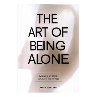 کتاب The Art of Being Alone اثر رنوکا گاورانی انتشارات آی آی کتاب