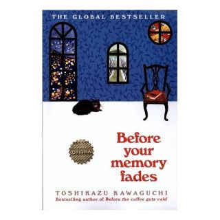کتاب Before Your Memory Fades اثر توشیکازو کاواگوچی انتشارات نشر مات