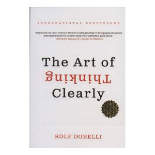 کتاب The Art of Thinking Clearly اثر رولف دوبلی انتشارات نشر مات