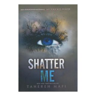 کتاب Shatter Me اثر طاهره مافی انتشارات زبان ما