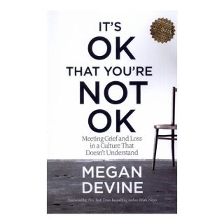 کتاب It's OK That You're Not OK اثر مگان دیواین انتشارات زبان ما