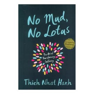 کتاب No Mud, No Lotus اثر تیک نات هان انتشارات زبان ما